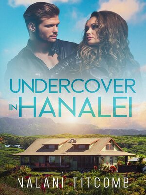 cover image of Undercover In Hanalei